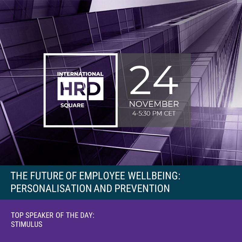 INTERNATIONAL HRD SQUARE - THE FUTURE OF EMPLOYEE WELLBEING: PERSONALISATION AND ...